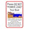 Sign Solutions Usa Please Do Not  inPower Load in Your Boat, Aluminum, 18 in x 12 in DCS08DWT1218CUS00005 - alternate 1